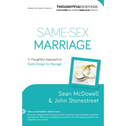 Same-Sex Marriage - A Thoughtful Approach to God`s Design for Marriage