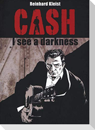 Cash. I see a darkness