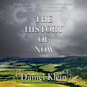 Klein, Daniel. The History of Now. Blackstone Publishing, 2012.