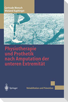 Physiotherapie und Prothetik nach Amputation der unteren Extremität