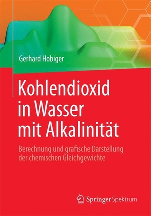 Hobiger, Gerhard. Kohlendioxid in Wasser mit Alkalinität - Berechnung und grafische Darstellung der chemischen Gleichgewichte. Springer Berlin Heidelberg, 2015.