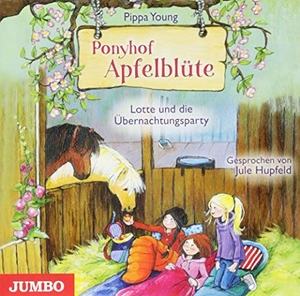 Young, Pippa. Ponyhof Apfelblüte. Lotte und die Übernachtungsparty. Jumbo Neue Medien + Verla, 2018.