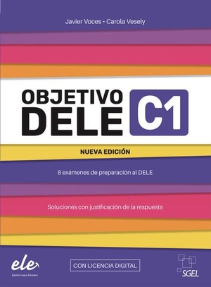 Voces, Javier / Carola Vesely. Objetivo DELE C1 - Nueva edición 2024 - 8 exámenes de preparación al DELE / Buch mit Code (inkl. Lösungen). Hueber Verlag GmbH, 2025.