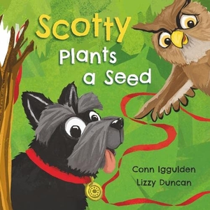 Iggulden, Conn. Scotty Plants A Seed. Little Door Books, 2023.