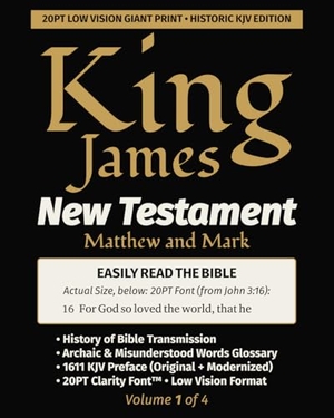 Revisers, King James / William Tyndale. King James New Testament KJV Bible - MATTHEW and MARK (Vol 1 of 4) - 20PT Ultra Giant Print ¿ Single-Column ¿ Verse-by-Verse. Independently published, 2026.