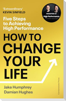 How to Change Your Life