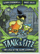Tank & Fizz: The Case of the Slime Stampede