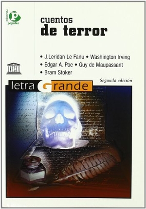 Irving, Washington / Maupassant, Guy de et al. Cuentos de terror. Editorial Popular, 1999.