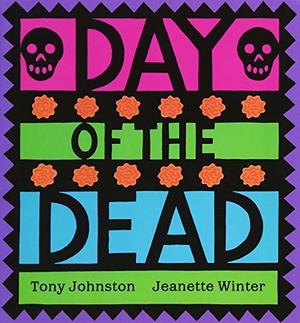Johnston, Tony. Day of the Dead. HarperCollins, 2000.