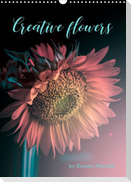 Creative flowers (Wandkalender 2023 DIN A3 hoch)