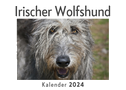 Irischer Wolfshund (Wandkalender 2024, Kalender DIN A4 quer, Monatskalender im Querformat mit Kalendarium, Das perfekte Geschenk)