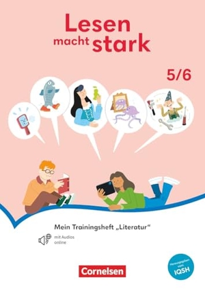 Börm, Katrin / Matzen, Levke et al. Lesen macht stark - Sekundarstufe I - 5./6. Schuljahr - Mein Trainingsheft "Literatur" - Thematisches Arbeitsheft mit Audios. Cornelsen Verlag GmbH, 2026.