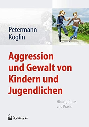 Koglin, Ute / Franz Petermann. Aggression und Gewalt von Kindern und Jugendlichen - Hintergründe und Praxis. Springer Berlin Heidelberg, 2013.