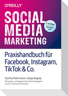 Social Media Marketing - Praxishandbuch für Facebook, Instagram, TikTok & Co.
