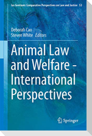 Animal Law and Welfare - International Perspectives