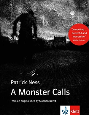 Ness, Patrick. A Monster Calls - Schulausgabe für das Niveau B1, ab dem 5. Lernjahr. Ungekürzer englischer Originaltext mit Annotationen. Klett Sprachen GmbH, 2014.