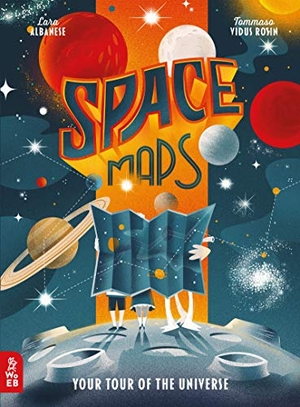 Albanese, Lara. Space Maps - Your Tour of the Universe. What on Earth Publishing Ltd, 2020.