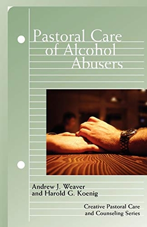Weaver, Andrew J / Harold G Koenig. Pastoral Care of Alcohol Abusers. Augsburg Fortress Publishing, 2009.