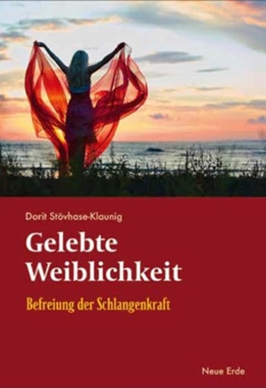 Stövhase-Klaunig, Dorit. Gelebte Weiblichkeit - Befreiung der Schlangenkraft. Neue Erde GmbH, 2015.