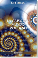 La Crisis del Mundo Moderno