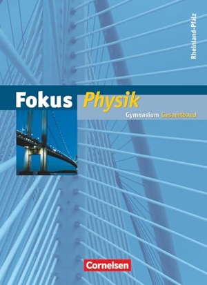 Backhaus, Udo / Boysen, Gerd et al. Fokus Physik Gesamtband. Schülerbuch mit Online-Anbindung. Gymnasium Rheinland-Pfalz. Cornelsen Verlag GmbH, 2014.