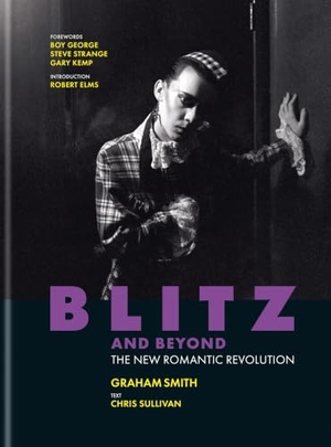 Sullivan, Chris / Graham Smith. Blitz and Beyond - The New Romantic Revolution. Octopus Publishing Group, 2026.