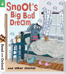 Read with Oxford: Stage 4: Snoot's Big Bad Dream and Other Stories
