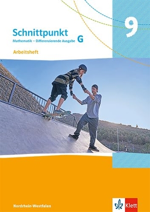 Schnittpunkt Mathematik 9G. Arbeitsheft Klasse 9 (Grundkurs). Differenzierende Ausgabe - Arbeitsheft mit Lösungsheft Klasse 9 (Grundkurs). Klett Ernst /Schulbuch, 2025.