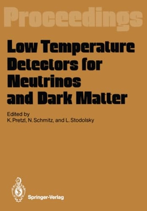 Pretzl, Klaus / Leo Stodolsky et al (Hrsg.). Low Temperature Detectors for Neutrinos and Dark Matter - Proceedings of a Workshop, Held at Ringberg Castle, Tegernsee, May 12¿13, 1987. Springer Berlin Heidelberg, 2011.