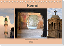 Beirut - auferstanden aus Ruinen (Tischkalender 2022 DIN A5 quer)