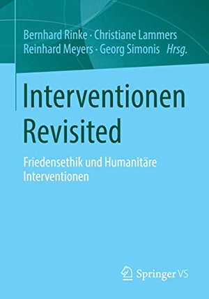 Rinke, Bernhard / Georg Simonis et al (Hrsg.). Interventionen Revisited - Friedensethik und Humanitäre Interventionen. Springer Fachmedien Wiesbaden, 2014.