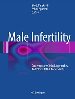 Agarwal, Ashok / Sijo J. Parekattil (Hrsg.). Male Infertility - Contemporary Clinical Approaches, Andrology, ART & Antioxidants. Springer New York, 2012.