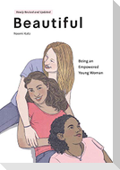 Beautiful, Being an Empowered Young Woman (2nd Ed.)