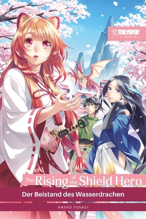 Aneko, Yusagi. The Rising of the Shield Hero Light Novel 13 - Der Beistand des Wasserdrachen. TOKYOPOP GmbH, 2024.