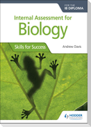 Internal Assessment for Biology for the IB Diploma