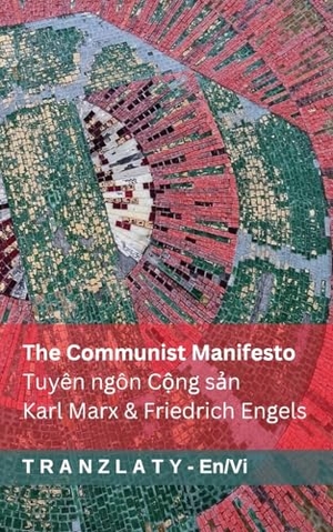 Marx, Karl / Friedrich Engels. The Communist Manifesto / Tuyên ngôn Cộng sản - Tranzlaty English Tiếng Việt. Tranzlaty, 2024.
