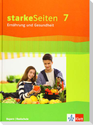 starkeSeiten Ernährung und Gesundheit 7. Schülerbuch Klasse 7. Ausgabe Bayern