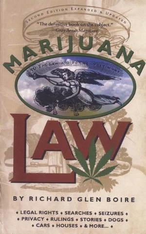 Boire. Marijuana Law. RONIN PUB, 1996.