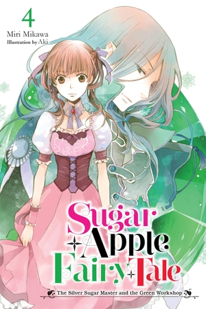 Mikawa, Miri. Sugar Apple Fairy Tale, Vol. 4 (Light Novel) - The Silver Sugar Master and the Green Workshop. Yen Press, 2023.