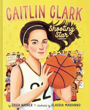 Wainer, Erica. Caitlin Clark: Shooting Star, a Biography. HarperCollins, 2025.