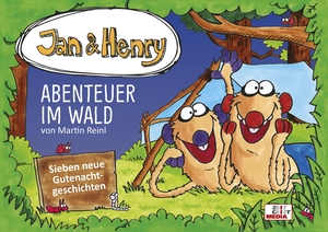 Reinl, Martin. Jan & Henry - Abenteuer im Wald - Sieben neue Gutenachtgeschichten. Zeitgeist Media GmbH, 2018.