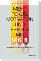 Mehr Fokus, Motivation und Erfolg mit OKR