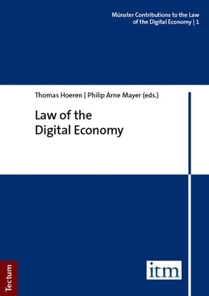 Hoeren / Mayer (Hrsg.). Law of the Digital Economy. Tectum Verlag, 2026.