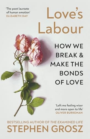 Grosz, Stephen. Love's Labour. Random House UK Ltd, 2026.