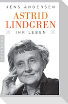 Astrid Lindgren. Ihr Leben