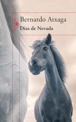 Atxaga, Bernardo. Días de nevada. Alfaguara, 2014.
