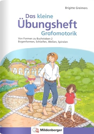 Greimers, Brigitte. Das kleine Übungsheft Grafomotorik, Heft 2 - Von Formen zu Buchstaben - Bogenformen, Schleifen, Wellen, Spiralen. Mildenberger Verlag GmbH, 2021.