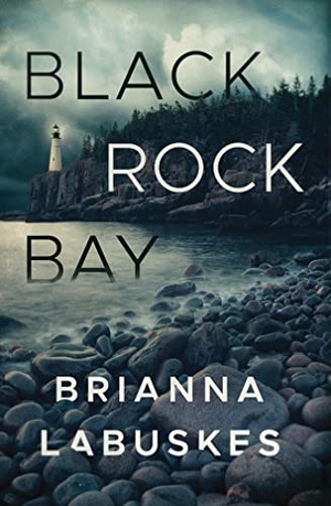 Labuskes, Brianna. Black Rock Bay. Amazon Publishing, 2019.