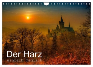Wenske, Steffen. Der Harz einfach magisch (Wandkalender 2024 DIN A4 quer), CALVENDO Monatskalender - Der Harz in magischen Bildern. Calvendo, 2023.