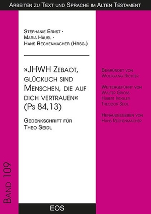 Rechenmacher, Hans / Maria Häusl et al (Hrsg.). " JHWH Zebaot, glücklich sind Menschen, die auf dich vertrauen " (Ps 84, 13) - Gedenkschrift für Theo Seidl. Eos Verlag U. Druck, 2025.